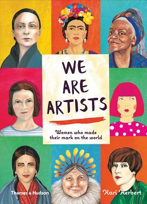 We Are Artists: Women who Made their Mark on the World by Kari Herbert Make and Wonder 