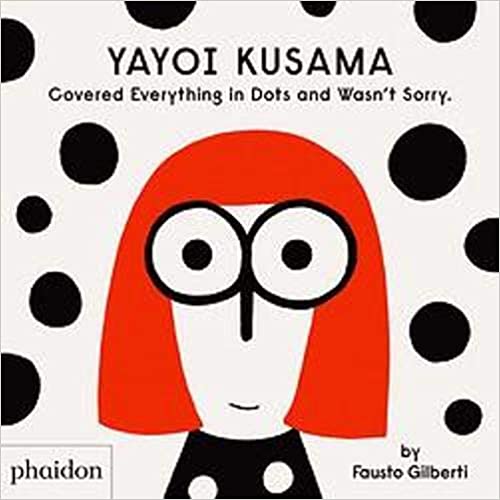 Yayoi Kusama Covered Everything in Dots and Wasn't Sorry Make and Wonder 